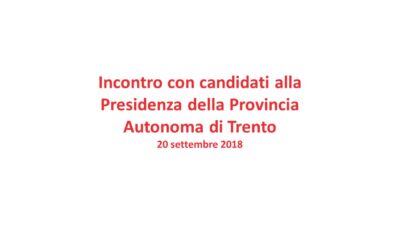 Incontro con i candidati alla Presidenza della Provincia Autonoma di Trento – 20 Settembre ad ore 17.30  Fondazione CARITRO