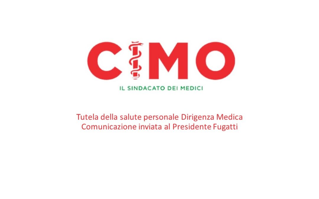 Tutela della salute personale Dirigenza Medica – Comunicazione inviata al Presidente Fugatti