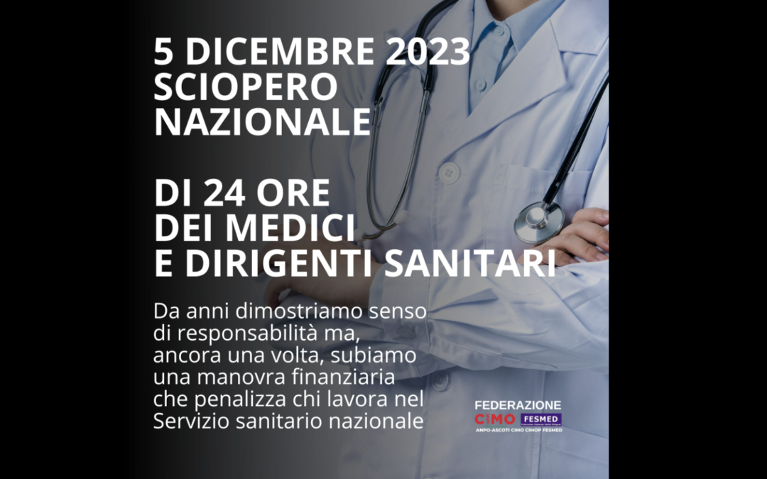 Martedì 5 dicembre 2023 – sciopero nazionale dei medici e dirigenti sanitari